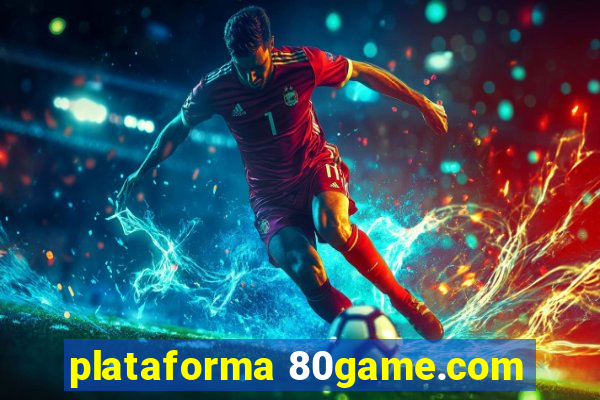 plataforma 80game.com